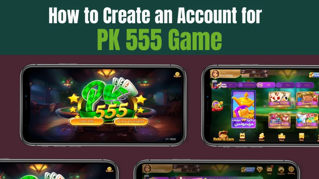 PK555 Game Create Account